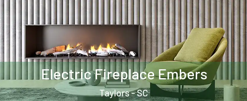  Electric Fireplace Embers Taylors - SC