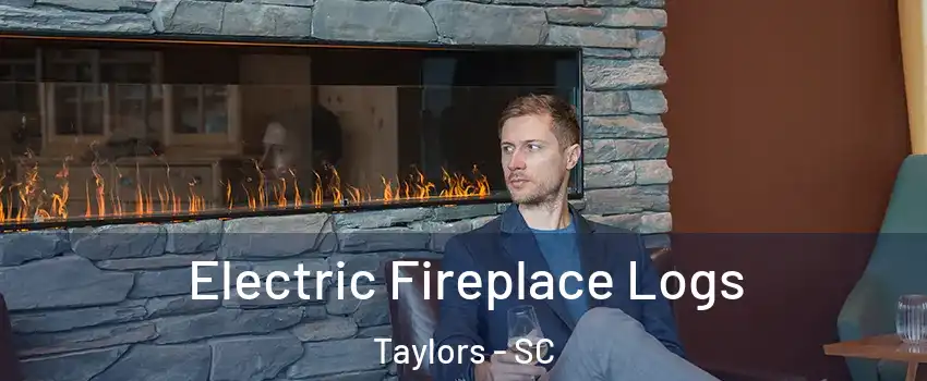  Electric Fireplace Logs Taylors - SC