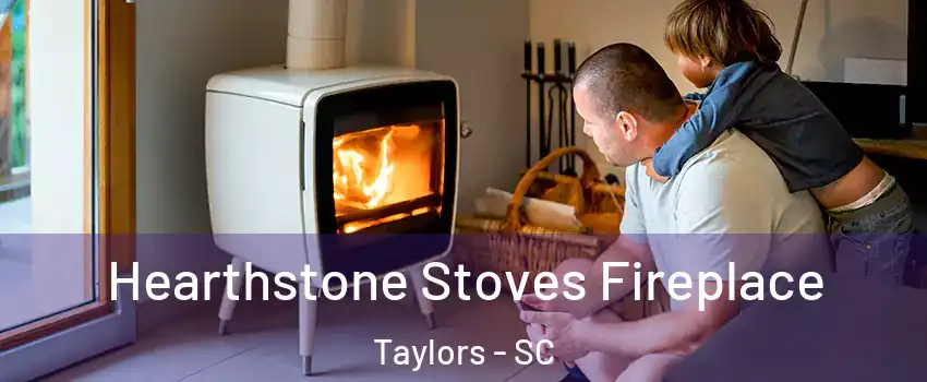  Hearthstone Stoves Fireplace Taylors - SC
