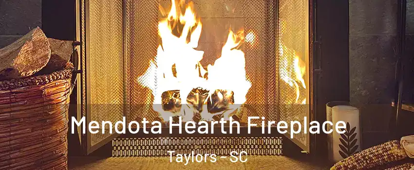  Mendota Hearth Fireplace Taylors - SC